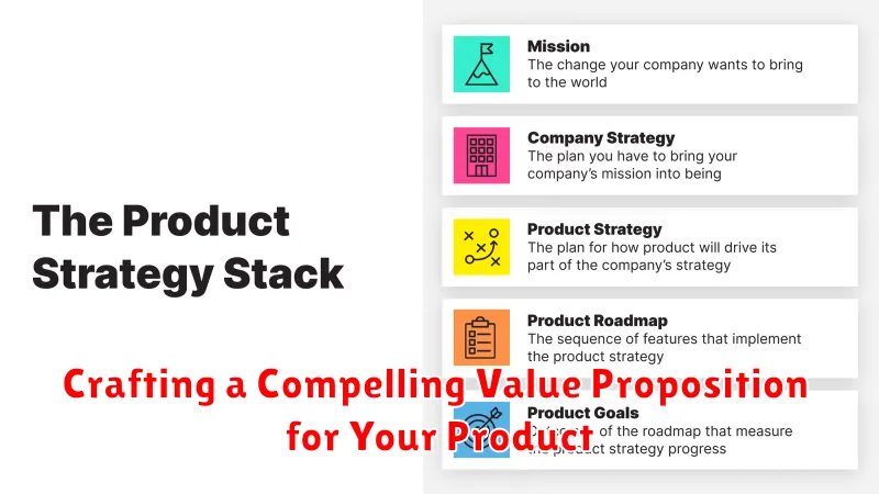 Crafting a Compelling Value Proposition for Your Product