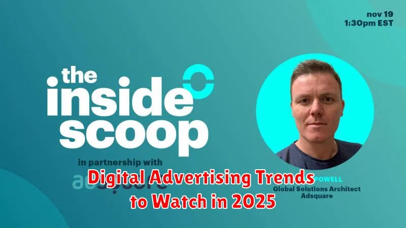 Digital Advertising Trends to Watch in 2025