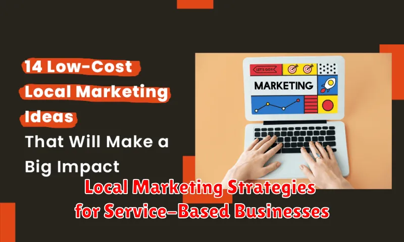 Local Marketing Strategies for Service-Based Businesses