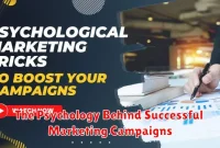 The Psychology Behind Successful Marketing Campaigns